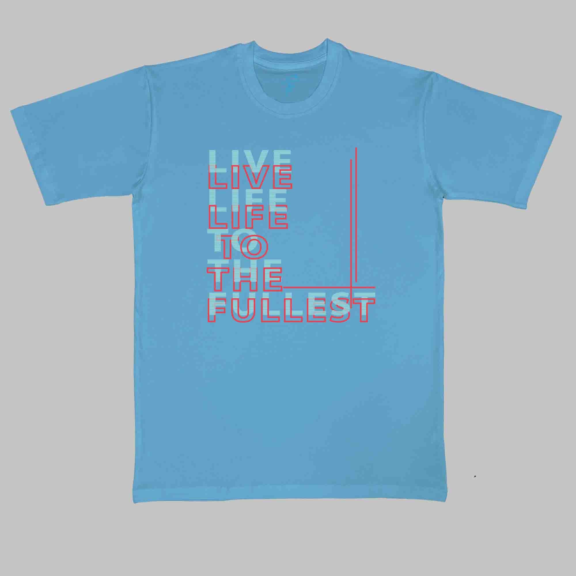 LIVE LIFE to the FULLEST TSHIRT - Cool Tees